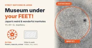 Museum under your feet! Illustrations of a decorated round manhole cover and a small square lid, with a photo of a manhole camouflaged in the road